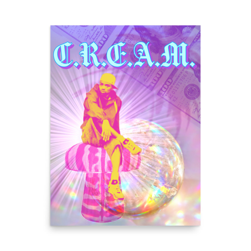 "C.R.E.A.M." print on matte Poster
