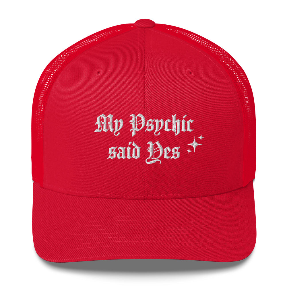 "My Psychic said Yes" Trucker Cap